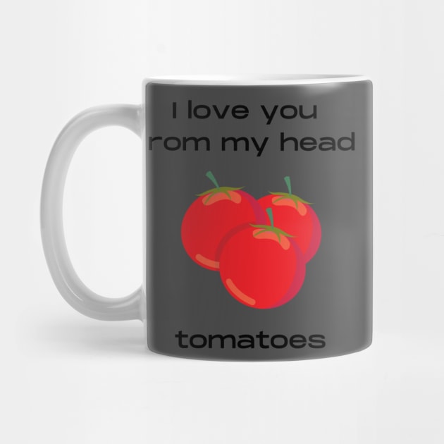 Love and tomatoes pun by Felicity-K